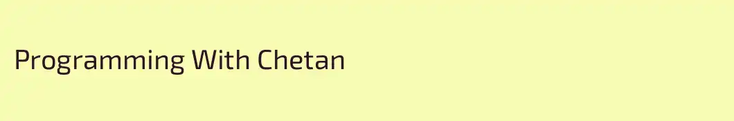 Programming With Chetan